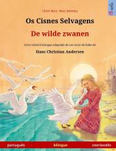 Os Cisnes Selvagens - De wilde zwanen (português - neerlandês): Livro infantil bilingue adaptado de um conto de fadas de Hans Christian Andersen (Sefa Livros Ilustrados Em Duas Línguas)