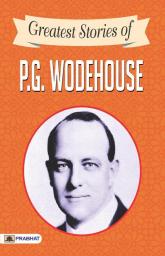 Greatest Stories of P. G. Wodehouse