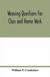 Weaving Questions For Class And Home Work