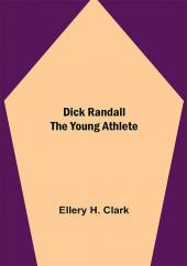 Dick Randall The Young Athlete