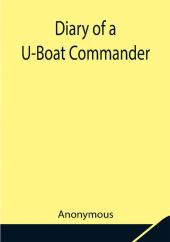 Diary of a U-Boat Commander