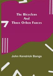 The Bicyclers and Three Other Farces