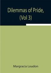 Dilemmas of Pride (Vol 3)