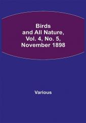 Birds and All Nature Vol. 4 No. 5 November 1898
