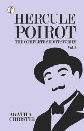 The Complete Short Stories with Hercule Poirot - Vol 2