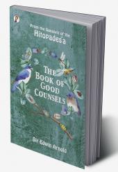 The Book of Good Counsels: From the Sanskrit of the Hitopadeśa