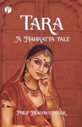 Tara a Mahratta Tale