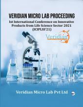 VERIDIAN MICRO LAB PROCEEDING - Ist International Conference on Innovative Products from Life Science Sector 2021 (ICIPLSS’21)