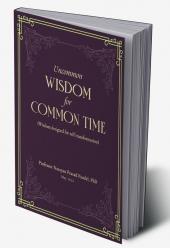 Uncommon Wisdom for Common Time