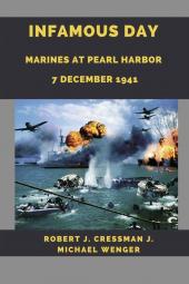 Infamous Day: Marines at Pearl Harbor 7 December 1941
