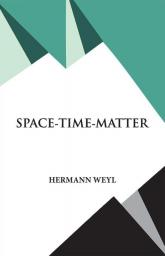SPACE – TIME – MATTER