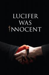 Lucifer was Innocent: The Red Pill