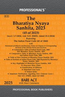 PROFESSIONAL'S Bharatiya Nyaya Sanhita 2023 (BNS) Bare Act Ideal Referencer- Classification of Offences Comparative Chart of New to Old Old to New Sections Corresponding Old Sections below New w.e.f 1-7-2024 Notification Incorporated