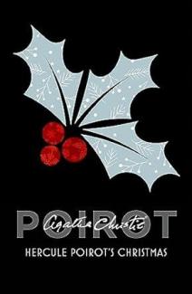 Hercule Poirot's Christmas: A Hercule Poirot Mystery: The Official Authorized Edition (Hercule Poirot series Book 19)