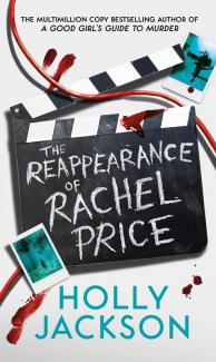 The Reappearance of Rachel Price : A sensational new young adult thriller for 2024 from the award-winning author of the bestselling A Good Girls Guide to Murder.