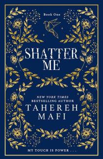 Shatter Me: A beautiful hardback exclusive collector’s edition of the first book in the TikTok sensation Shatter Me series