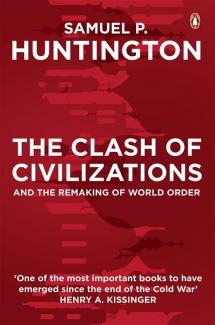 The Clash Of Civilizations & Remaking Of The World Order