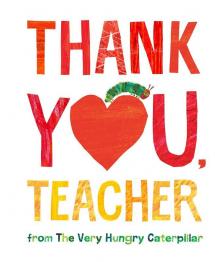 Thank You Teacher from the Very Hungry Caterpillar
