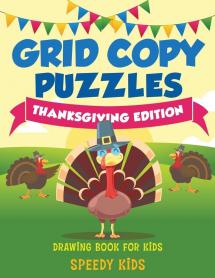 Grid Copy Puzzles: Thanksgiving Edition: Drawing Book for Kids