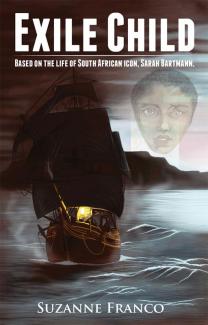 Exile Child : Based on the true life story of Sarah Bartmann