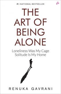 The Art of Being Alone: Loneliness Was My Cage Solitude Is My Home