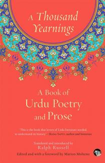 A Thousand Yearnings: A Book Of Urdu Poetry And Prose
