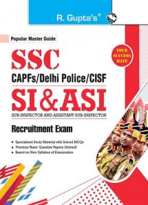 SSC : CAPFs/Delhi Police/CISF—SI & ASI Recruitment Exam Guide (For Paper I & II)