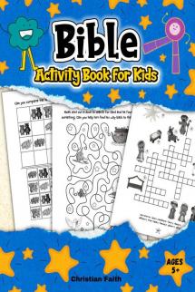 Bible Activity Book for Kids: A Bible Themed Puzzle Book for Children Ages 5+ Including Mazes Spot the Difference Coloring Dot-to-Dots and many more