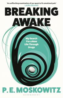 Breaking Awake: My Search For A New Life Through Drugs