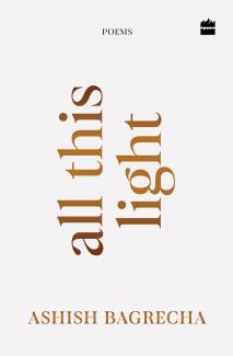 All This Light : Poems | Poetry for Heartbreak Healing and SelfLove