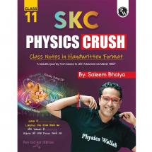 PW SKC Physics Crush Class 11 Handwritten Format Notes By Saleem Sir For JEE and NEET Exams | A Beautiful Journey From Basic to JEE Advanced via JEE/ NEET