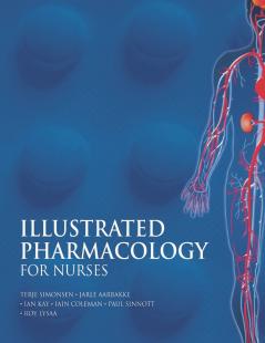 Illustrated Pharmacology for Nurses