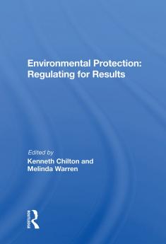 Environmental Protection: Regulating for Results