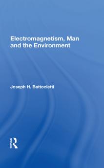 Electromagnetism Man and the Environment