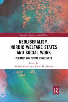 Neoliberalism Nordic Welfare States and Social Work