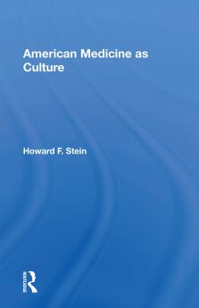 American Medicine As Culture