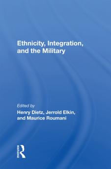 Ethnicity Integration And The Military
