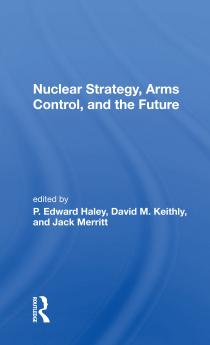 Nuclear Strategy Arms Control and the Future