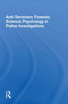Anti-terrorism Forensic Science Psychology In Police Investigations