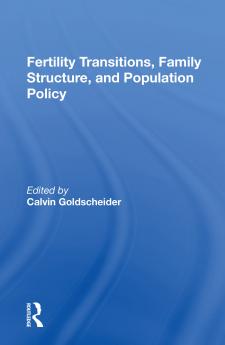 Fertility Transitions Family Structure And Population Policy