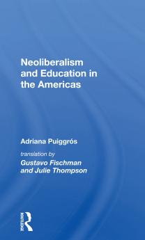 Neoliberalism And Education In The Americas