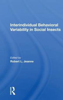 Interindividual Behavioral Variability in Social Insects