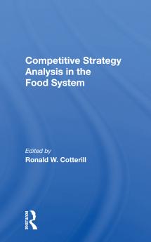 Competitive Strategy Analysis In The Food System