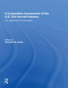 Competitive Assessment Of The U.S. Civil Aircraft Industry