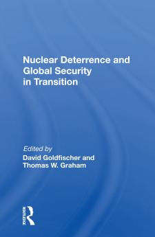 Nuclear Deterrence And Global Security In Transition