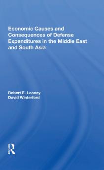 Economic Causes And Consequences Of Defense Expenditures In The Middle East And South Asia