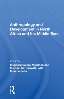 Anthropology And Development In North Africa And The Middle East