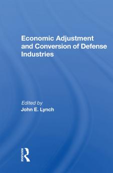 Economic Adjustment And Conversion Of Defense Industries