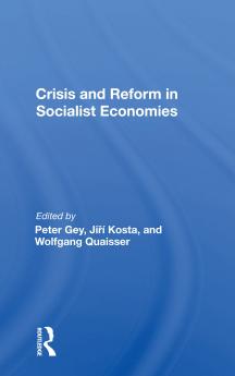 Crisis And Reform In Socialist Economies