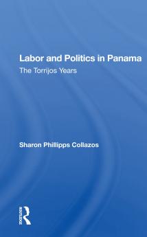 Labor and Politics in Panama